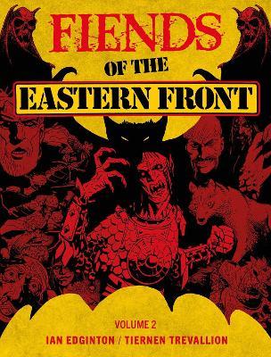 Fiends of the Eastern Front Omnibus Volume 2 - Ian Edginton - cover