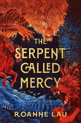 The Serpent Called Mercy - Roanne Lau - cover