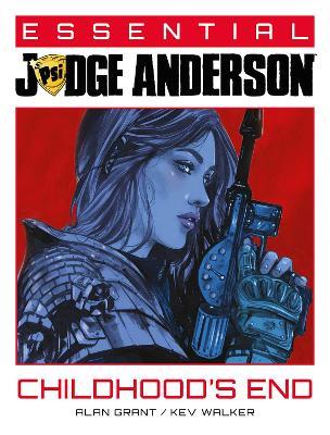 Essential Judge Anderson: Childhood's End - Alan Grant - cover