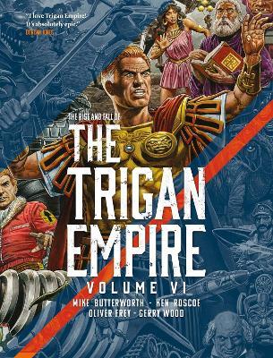 The Rise and Fall of the Trigan Empire volume VI - Mike Butterworth,Ken Roscoe - cover