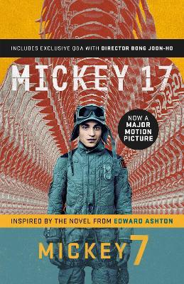 Mickey7: Official Movie Edition of Mickey 17 motion picture - Edward Ashton - cover