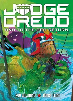 Judge Dredd: And to the Sea Return - Rob Williams - cover
