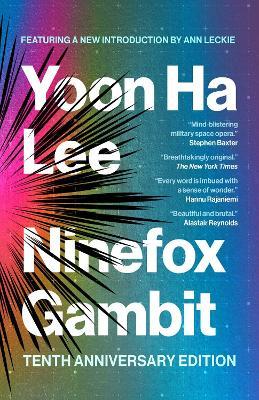 Ninefox Gambit: Tenth Anniversary Edition - Yoon Ha Lee - cover