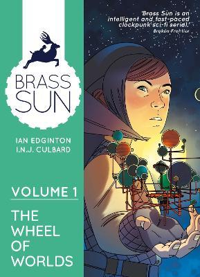 Brass Sun Volume 1: The Wheel of Worlds - Ian Edginton - cover