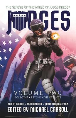 JUDGES Volume Two: Golgotha, Psyche & The Patriots - Michael Carroll,Maura McHugh,Joseph Elliott-Coleman - cover