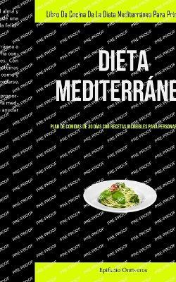 Dieta Mediterranea: Plan de comidas de 30 dias con recetas increibles para personas ocupadas (Libro de cocina de la dieta mediterranea para principiantes) - Epifanio Ontiveros - cover