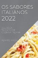 OS Sabores Italianos 2022: Deliciosa Tradicao de Cozinha Italiana