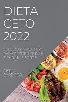 Dieta Ceto 2022: Saborosas Receitas Para Perder Peso E Ficar Mais Forte