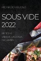 Sous Vide 2022: Receitas Saborosas Para Iniciantes