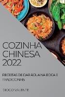 Cozinha Chinesa 2022: Receitas de Dar Agua Na Boca E Tradicionais