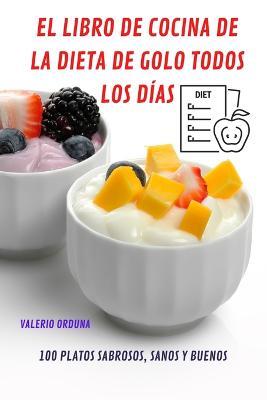 El Libro de Cocina de la Dieta de Golo Todos Los Dias - Valerio Orduna - cover