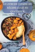 Le Livre de Cuisine Du Regime Golo Au Quotidien