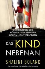 Das Kind nebenan: Ein mitreissender Psychothriller voller Spannung