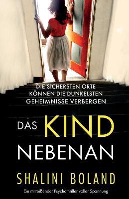 Das Kind nebenan: Ein mitreissender Psychothriller voller Spannung - Shalini Boland - cover