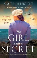 The Girl with a Secret: An epic, gripping and heart-wrenching World War 2 novel