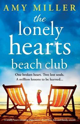 The Lonely Hearts Beach Club: A totally heart-warming page-turner about love, loss and family secrets - Amy Miller - cover