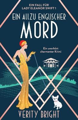 Ein allzu englischer Mord: Ein unerhoert charmanter Krimi - Verity Bright - cover