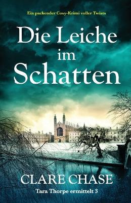 Die Leiche im Schatten: Ein packender Cosy-Krimi voller Twists - Clare Chase - cover