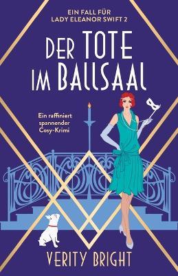 Der Tote im Ballsaal: Ein raffiniert spannender Cosy-Krimi - Verity Bright - cover