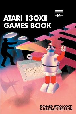Atari 130XE Games Book - Richard Woolcock - cover