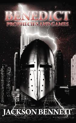 Benedict: Prophecies and Games - Jackson Bennett - cover