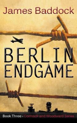 Berlin Endgame - James Baddock - cover