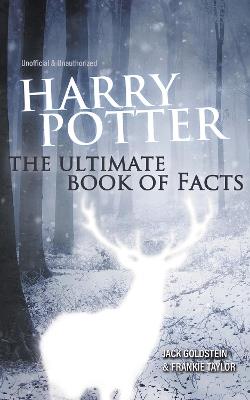 Harry Potter - The Ultimate Book of Facts: 2023 Edition - Jack Goldstein,Frankie Taylor - cover
