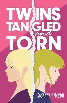 Twins Tangled and Torn: A Fun yet Dramatic Novel about Teenage Relationships - Susannah Haydn - cover