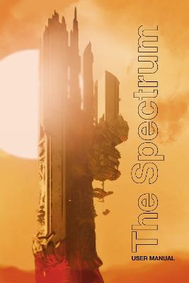 The Spectrum - User Manual: from Retro Games Limited - Retro Games Limited - cover