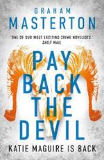 Pay Back The Devil: the brand new gripping and gritty thriller in this unmissable must-read dark detective series