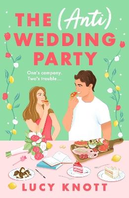 The (Anti) Wedding Party - Lucy Knott - cover