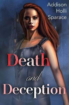Death and Deception - Addison Holli Sparace - cover