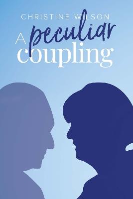 A Peculiar Coupling - Christine Wilson - cover