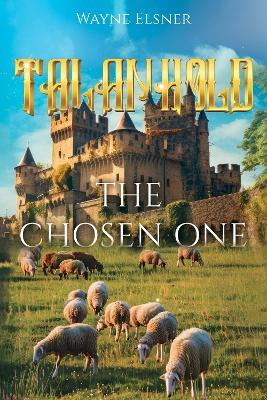 Talanhold: The Chosen One - Wayne Elsner - cover