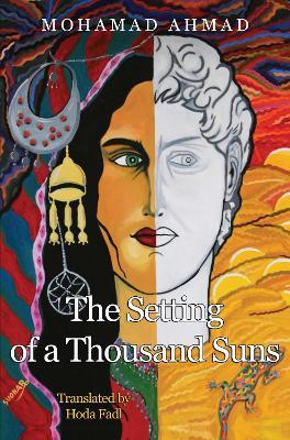 The Setting of a Thousand Suns - Mohamad Ahmad - cover