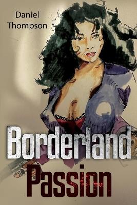 Borderland Passion - Daniel Thompson - cover