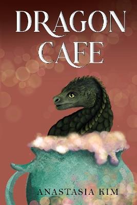 Dragon Cafe - Anastasia Kim - cover