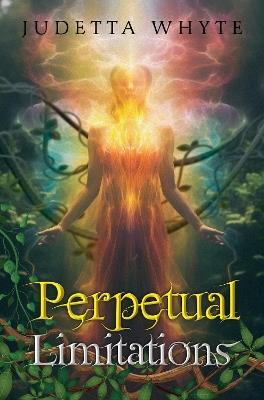 Perpetual Limitations - Judetta Whyte - cover