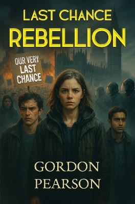 Last Chance Rebellion - Gordon Pearson - cover