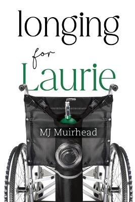 Longing for Laurie - MJ Muirhead - cover