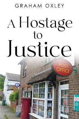 A Hostage to Justice - Graham Oxley - cover