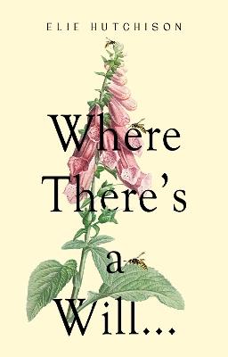 Where there's a Will... - Elie Hutchison - cover