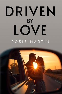 Driven By Love - Rosie Martin - cover