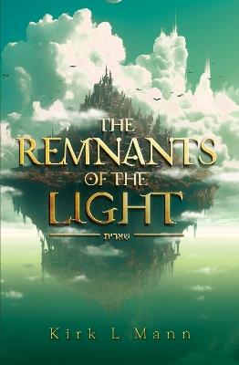 The Remnants of the Light - Kirk L Mann - cover