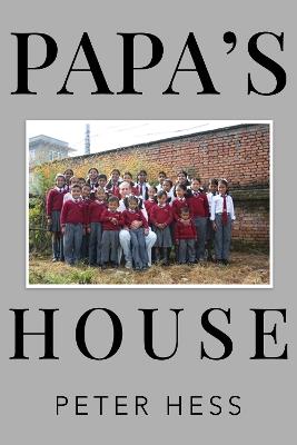 Papa’s House - Peter Hess - cover