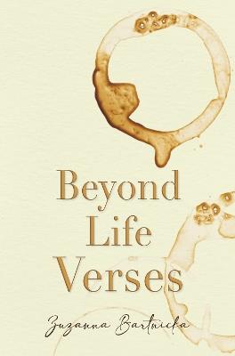 Beyond Life Verses - Zuzanna Bartnicka - cover