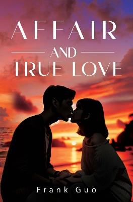 Affair and True Love - Frank Guo - cover