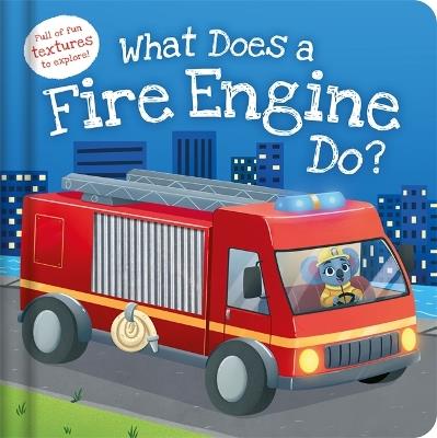 What Does a Fire Engine Do? - Igloo Books Ltd - cover