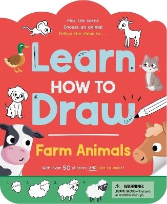Learn How to Draw: Farm Animals: With Over 50 Stickers & Lots to Color - Igloobooks - cover