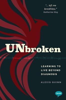 Unbroken: Learning to Live Beyond Diagnosis - Alexis Quinn - cover